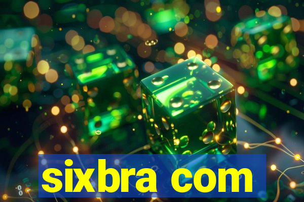 sixbra com